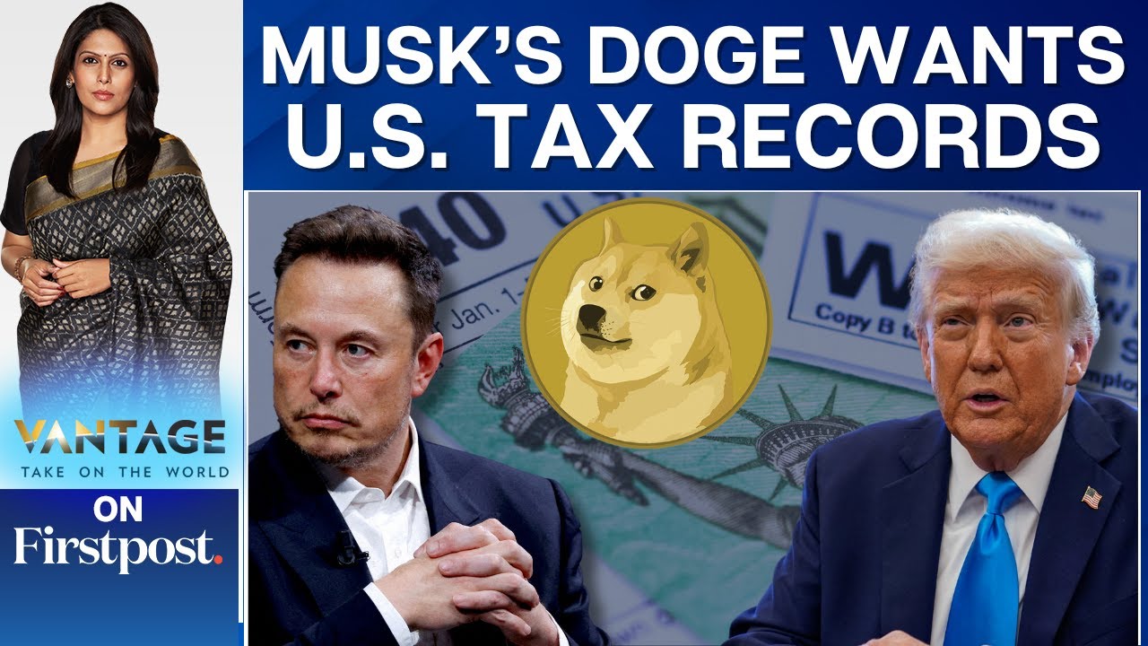IRS Alarmed as Musk's DOGE Seeks Access to US Taxpayer Records | Vantage with Palki Sharma | N18G