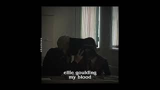 Ellie Goulding - my blood (sped up)