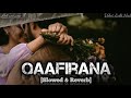 Qaafirana Lofi Version Kedarnath Sushant Singh Rajput Sara Ali Khan Arijit Singh Lofi Mix