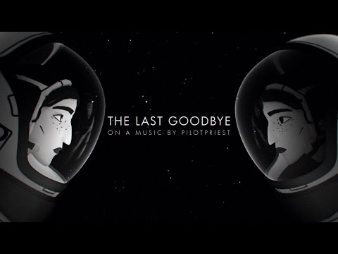 PilotPriest | The Last Goodbye
