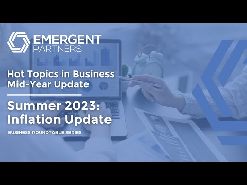 Hot Topics in Business: Summer 2023 Inflation Update