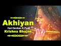 AKHIYAN HARI DARSHAN KO PYASI VERY BEAUTIFUL SONG POPULAR KRISHNA BHAJAN FULL SONG