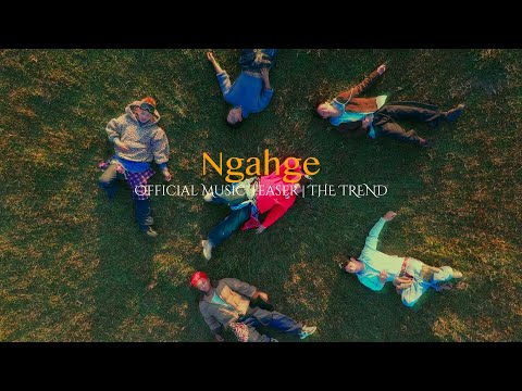 THE TREND - "NGAHGE " (MINE) – Official MV TEASER