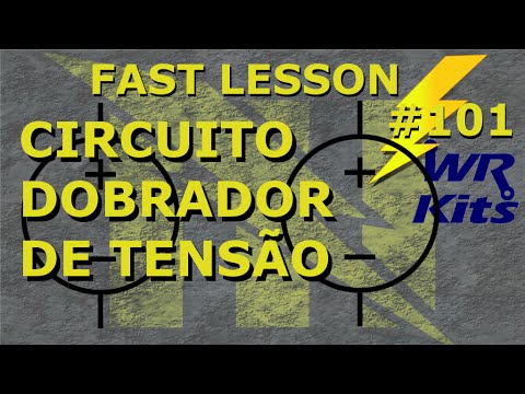 CIRCUITO DOBRADOR DE TENSÃO | Fast Lesson #101