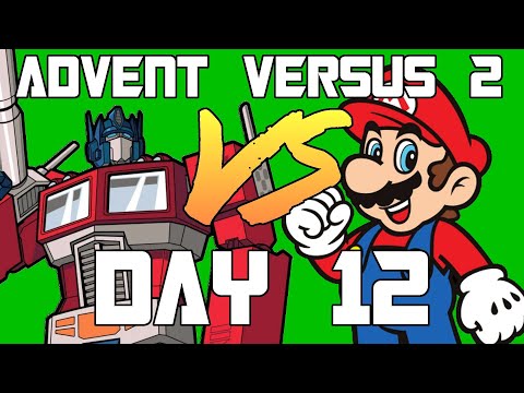 Advent Versus Day 12: Transformers VS Super Mario