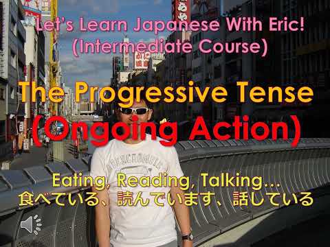 Lesson 33 – The Progressive Tense – Ongoing Action (te-iru)