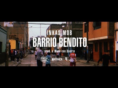 Inkas Mob - Barrio Bendito (Prod. by Mono con $uerte)