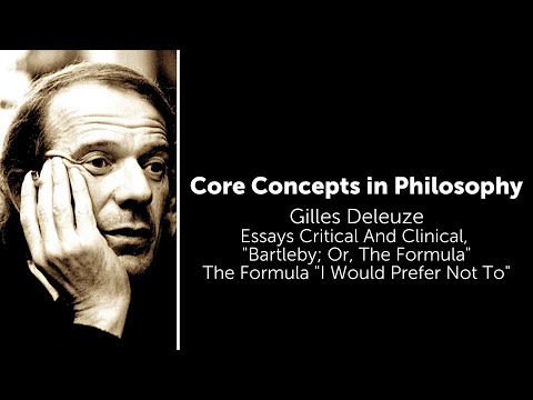 Gilles Deleuze, Bartleby, Or The Formula | The Formula "I Would Prefer Not To" | Core Concepts