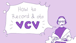 How to Record and Oto a VCV voicebank in UTAU (2025); a quick quide for the not-beginners