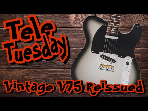 TELE TUESDAY 052 VINTAGE V75 REISSUED