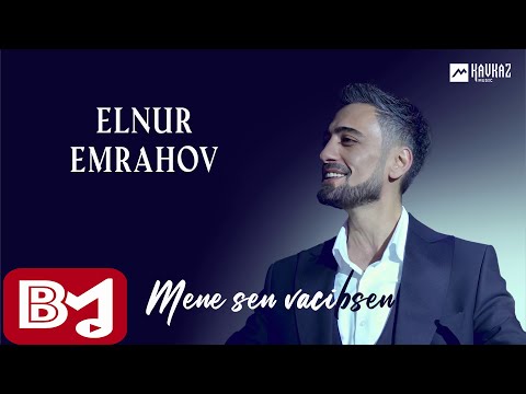 Elnur Emrahov - Mene sen vacibsen (Official klip)