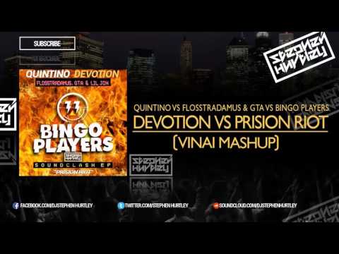Devotion vs Prison Riot - Quintino vs Flosstradamus & GTA & Lil Jon vs Bingo Players (VINAI Mashup)