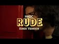 Magic Rude Hindi Version