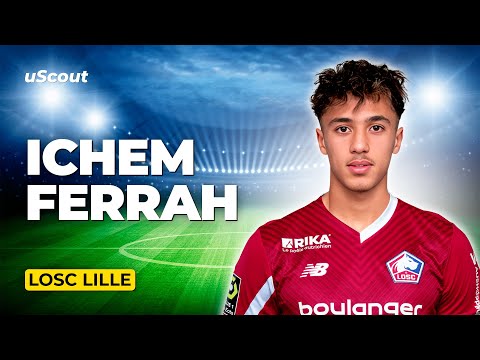 How Good Is Ichem Ferrah at Losc Lille?