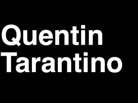 How to Pronounce Quentin Tarantino Movie Director Oscar Award Winner