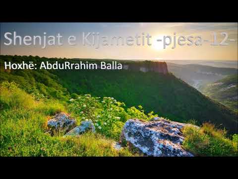 Shenjat e Kijametit -Pjesa 12- Hoxhë: AbduRrahim Balla