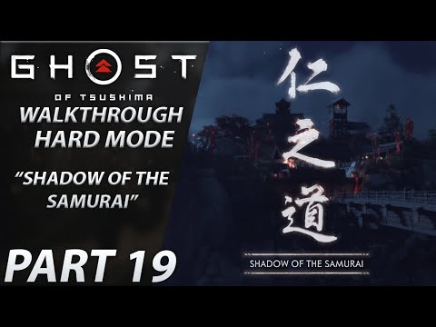 Ghost of Tsushima | Gameplay Walkthrough | HARD | Part 19 "Shadow of the Samurai"