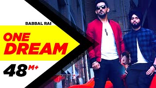 One Dream | Babbal Rai &amp; Preet Hundal | Full Music Video | Speed Records