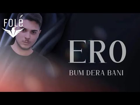 ERO - BUM DERA BANI