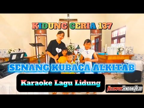 KC 137 SENANG KUBACA ALKITAB | KARAOKE LAGU KIDUNG 📖✝