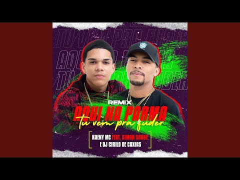 Aqui Na Parma Tu Vem Pra Fuder (Simon Shane Remix)