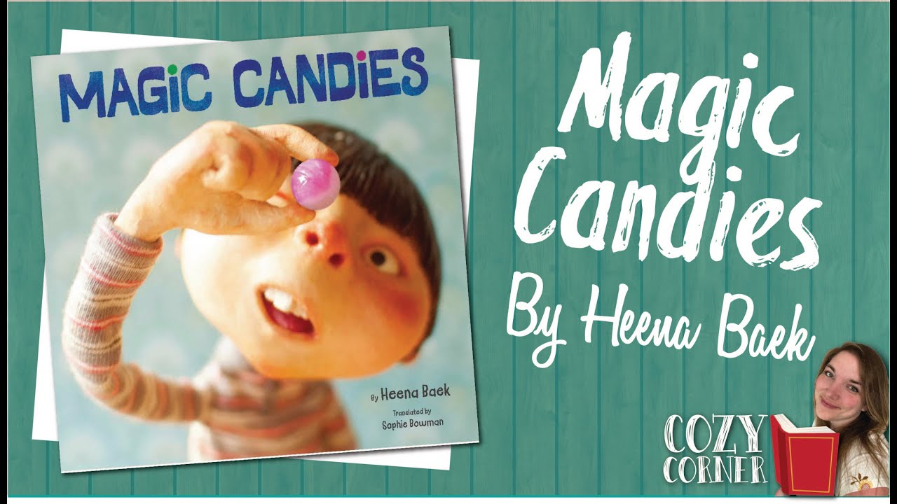 📚 Magic Candies By Heena Baek Translated By Sophie Bowman I My Cozy Corner Storytime Read Aloud