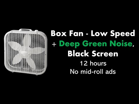 Box Fan - Low Speed + Deep Green Noise, Black Screen 💨🟢⬛ • 12 hours • No mid-roll ads
