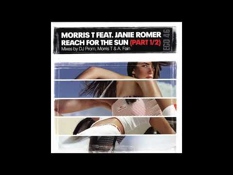 Morris T feat Janie Romer - Reach For The Sun (Morris T & A.Fain Main Mix)