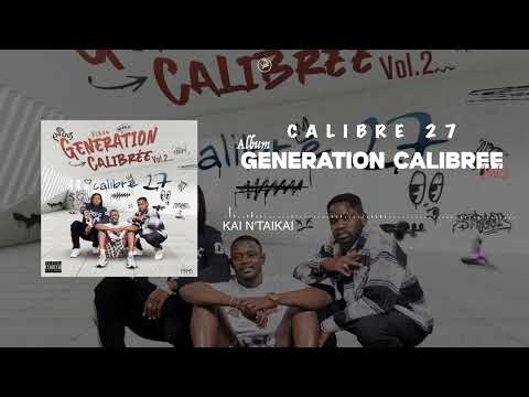 CALIBRE 27 - KAI N’TAIKAI (mp3 Officiel 2025)