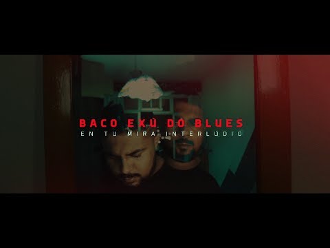 Baco Exu do Blues - En Tu Mira (Interlúdio ESÚ)
