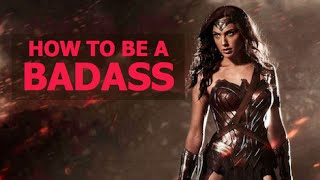 How to be a Badass (For Women)
