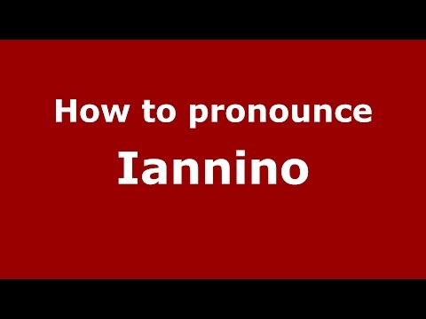 How to pronounce Iannino