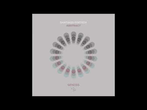 Santiago Forteza - Abstract (Original Mix)