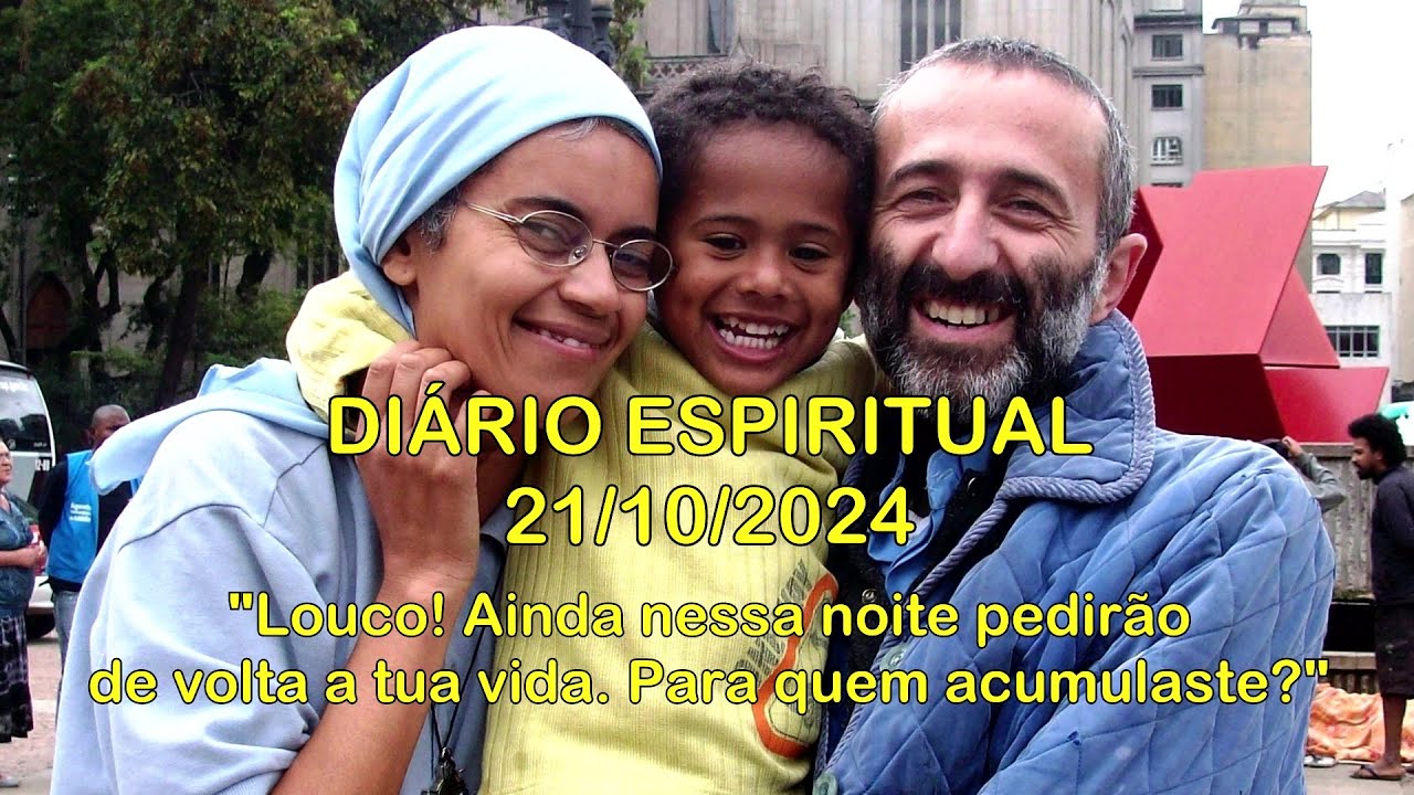 DIÁRIO ESPIRITUAL MISSÃO BELÉM - 21/10/2024 - Lc 12,13-21