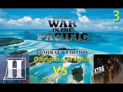 War in the Pacific vs XTRG - Dogfight over Manila - Episode 3