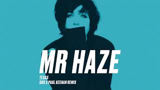 Texas - Mr Haze (GBX & Paul Keenan Remix) (Official Audio)