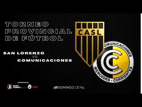 SAN LORENZO vs COMUNICACIONES Torneo Provincial de Fútbol