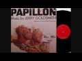 Papillon  'Chasing Butterflies' theme Jerry Goldsmith