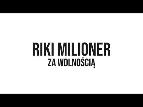 RIKI MILIONER - ZA WOLNOŚCIĄ