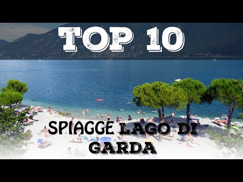 Top 10 most beautiful beaches of Lake Garda