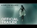 A Cure for Wellness | Teaser Trailer [HD] | 20th Century FOX