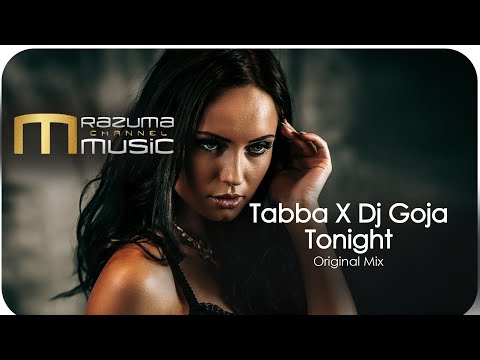 Tabba X Dj Goja - Tonight Original Mix | new music | soulful music | chillout music | deephouse
