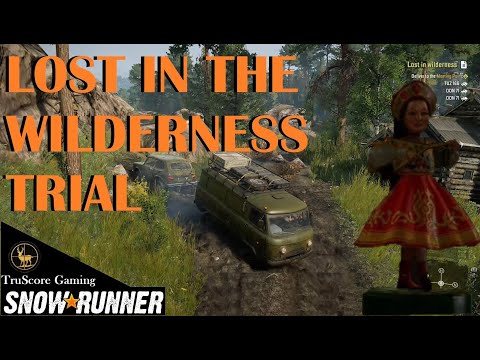 Lost In The Wilderness Trial Guide | SnowRunner | Unlock Masha