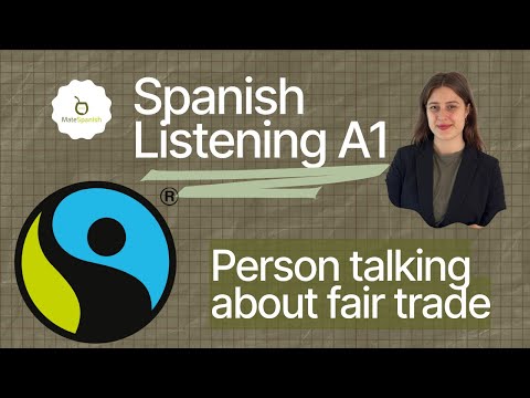 Person talking about fair trade- Comprensión auditiva A1- Spanish listening practice beginner