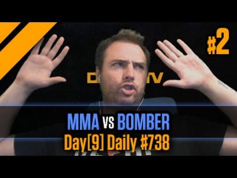 Day[9] Daily #738 - MMA vs Bomber P2