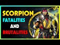 MK11 Scorpion All Brutalities And Fatalities Mortal Kombat 11 Scorpion Gameplay