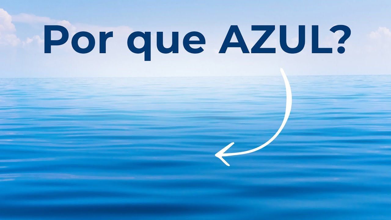 Por que o Mar é Azul?