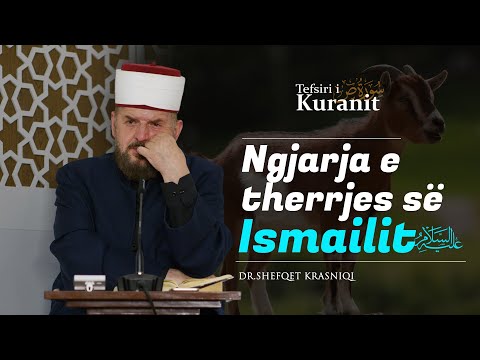 Ngjarja e therrjes së Ismailit alejhi selam - SHKËPUTJE - Dr. Shefqet Krasniqi