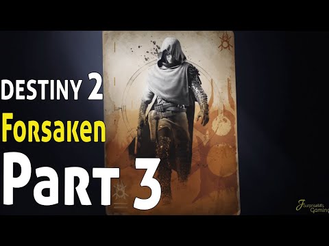 Destiny 2 Forsaken in 2020 - Walkthrough Part 3 -  Scorned [NO COMMENTARY] [1440p60Fps]