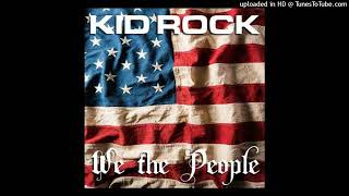 Kid Rock - We The People